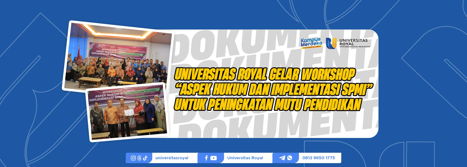 Universitas Royal Gelar Workshop “Aspek Hukum dan Implementasi SPMI” untuk Peningkatan Mutu Pendidikan
